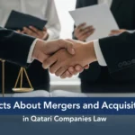 10 Facts About Mergers and Acquisitions in Qatari Companies Law