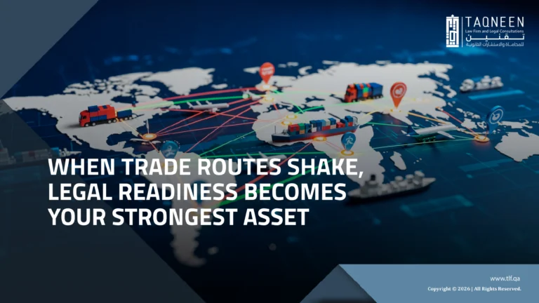 When Trade Routes Shake, Legal Readiness Becomes Your Strongest Asset